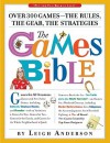 The Games Bible: The Ultimate Gamebook for Grown-ups: 307 Games to Put the Fun Back in Parties! - Leigh Anderson