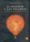 El Hacedor y Las Palabras. Dialogos Con Poetas de America Latina - Miguel Angel Zapata