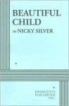 Beautiful Child - Nicky Silver