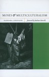 Moses and Multiculturalism - Barbara Johnson