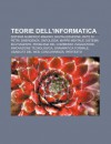 Teorie Dell'informatica: Sistema Numerico Binario, Digitalizzazione, Rete Di Petri, Emergenza, Ontologia, Mappa Mentale, Sistema Multiagente - Source Wikipedia