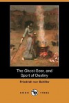 The Ghost-Seer, and Sport of Destiny (Dodo Press) - Friedrich von Schiller