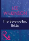 The Bejewelled Bride (Mills & Boon Modern) (Dinner at 8 - Book 7) - Lee Wilkinson