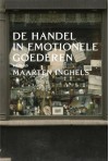 De handel in emotionele goederen - Maarten Inghels