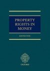 Property Rights in Money - David Fox