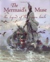 The Mermaid's Muse: The Legend of the Dragon Boats - David Bouchard, Zhong-Yang Huang