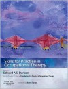 Skills for Practice in Occupational Therapy - Edward A.S. Duncan