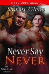 Never Say Never [Aberdeen Pack 3] (Siren Publishing Classic ManLove) - Stormy Glenn