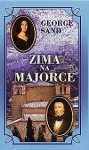 Zima na Majorce - George Sand