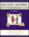 Crisp: Consultative Sales Power Crisp: Consultative Sales Power: Achieving Continuous Success Achieving Continuous Success - Karen Mantyla, Carol Henry, Ralph Mapson