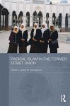 Radical Islam in the Former Soviet Union - Galina Yemelianova