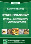 Rynek finansowy. Istota, instrumenty, funkcjonowanie - Danuta Dziawgo