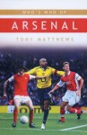 Who's Who of Arsenal - Tony Matthews