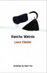 Rancho Weirdo - Laura Chester