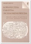 Słowiańszczyzna starożytna i wczesnośredniowieczna. Antologia tekstów źródłowych - Gerard Labuda