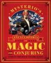 Mysterio's Encyclopedia of Magic and Conjuring: A Complete Compendium of Astonishing Illusions - Gabe Fajuri