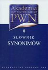 Akademia Języka Polskiego PWN t.8 Słow synonimów - Lidia Wiśniakowska