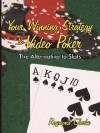 Your Winning Strategy to Video Poker: The Alternative to Slots - Raymond Clarke