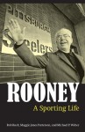 Rooney: A Sporting Life - Rob Ruck, Michael P. Weber, Maggie Jones Patterson