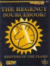 The Regency Sourcebook: Keepers of the Flame (Traveller New Era Sci-Fi Roleplaying) - Dave Nilsen