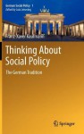 Thinking about Social Policy: The German Tradition - Franz-Xaver Kaufmann, Gerhard A. Ritter, Manfried G. Schmidt