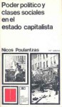 Poder político y clases sociales en el estado capitalista - Nicos Poulantzas