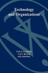 Technology and Organizations - Chong Hannah Goodman, Paul S. Goodman, Lee S. Sproull