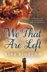 We That Are Left - Lisa Bigelow