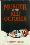 Murder at the Red October - Anthony Olcott