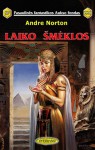 Laiko šmėklos - Andre Norton, Bronius Bružas