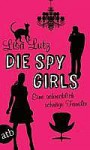 Die Spy-Girls - Lisa Lutz