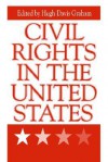 Civil Rights in the United States - Hugh Graham