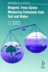 Biogenic Trace Gases: Measuring Emissions from Soil and Water - Matson, R. C. Harriss