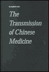 The Transmission Of Chinese Medicine - Elisabeth Hsu