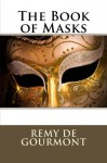 The Book of Masks - Remy de Gourmont