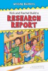 Rick and Rachel Build a Research Report - Sue Lowell Gallion