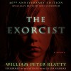 The Exorcist: 40th Anniversary Edition - Eliana Shaskan, HarperAudio, William Peter Blatty, William Peter Blatty