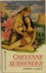 Cheyenne Surrender - Karen A. Bale