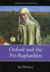 Oxford and the Pre-Raphaelites - Jon Whiteley