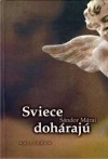 Sviece dohárajú - Sándor Márai, Denisa Pochylá-Kečkéšová