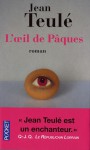 L'oeil de Pâques - Jean Teulé