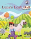 Luna's Lost Ball (Shiloh and Friends) (Volume 1) - R.A. Milnes II