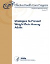 Strategies To Prevent Weight Gain Among Adults: Comparative Effectiveness Review Number 97 - U. S. Department of Health and Human Services, Agency for Healthcare Research and Quality