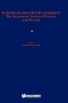 European Securities Markets, the Investment Services Directive and Beyond - Guido Ferrarini