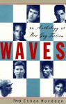 Waves: An Anthology of New Gay Literature - Ethan Mordden