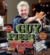 Guy Fieri Food: Cookin' It, Livin' It, Lovin' It - Guy Fieri, Ann Volkwein