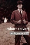 Centigrade 232 - Robert Calvert