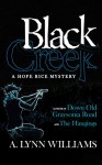 Black Creek (The Hope Rice Mysteries Book 3) - A. Lynn Williams