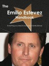 The Emilio Estevez Handbook - Everything You Need to Know about Emilio Estevez - Emily Smith