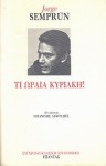 ΤΙ ΩΡΑΙΑ ΚΥΡΙΑΚΗ! - Jorge Semprún, Μπάμπης Λυκούδης